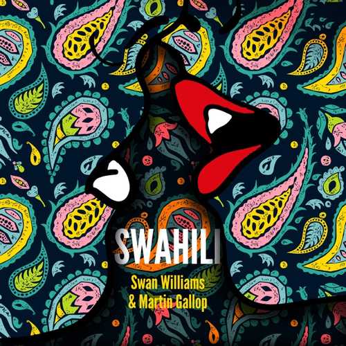 Скачать песню Swan Williams - Swahili (feat. Martin Gallop)