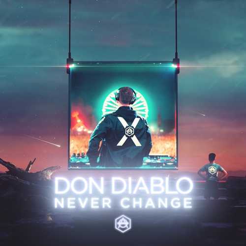 Скачать песню Don Diablo - Never Change