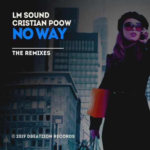 Скачать песню LM Sound & Cristian Poow - No Way (The Bestseller Remix)