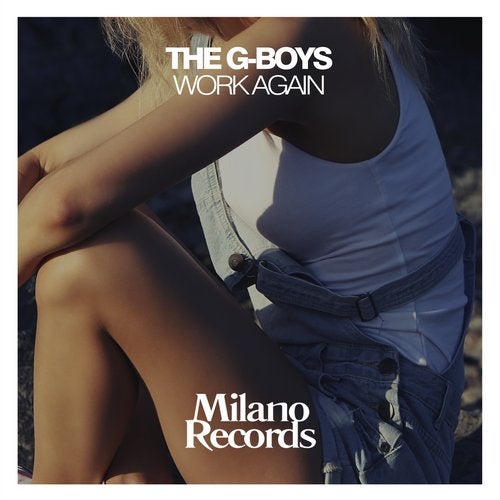 Скачать песню The G-Boys - Work Again (Club Mix)